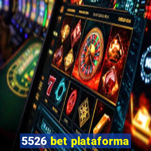 5526 bet plataforma